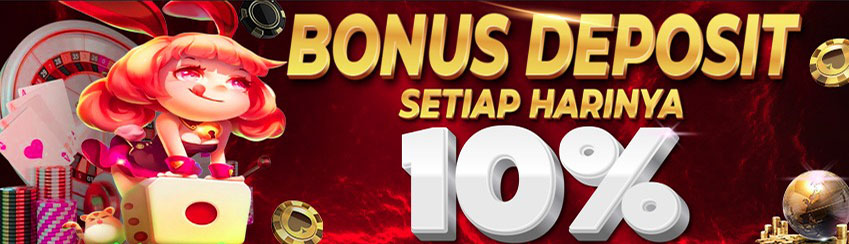 BONUS DEPOSIT 10%