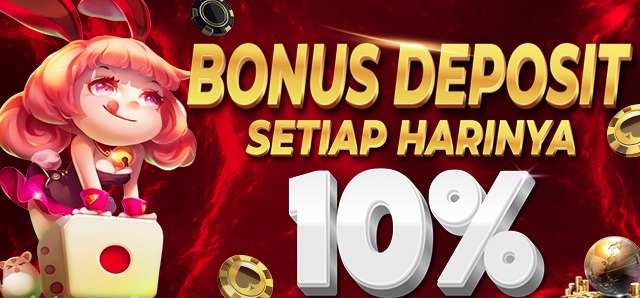 BONUS DEPOSIT 10%